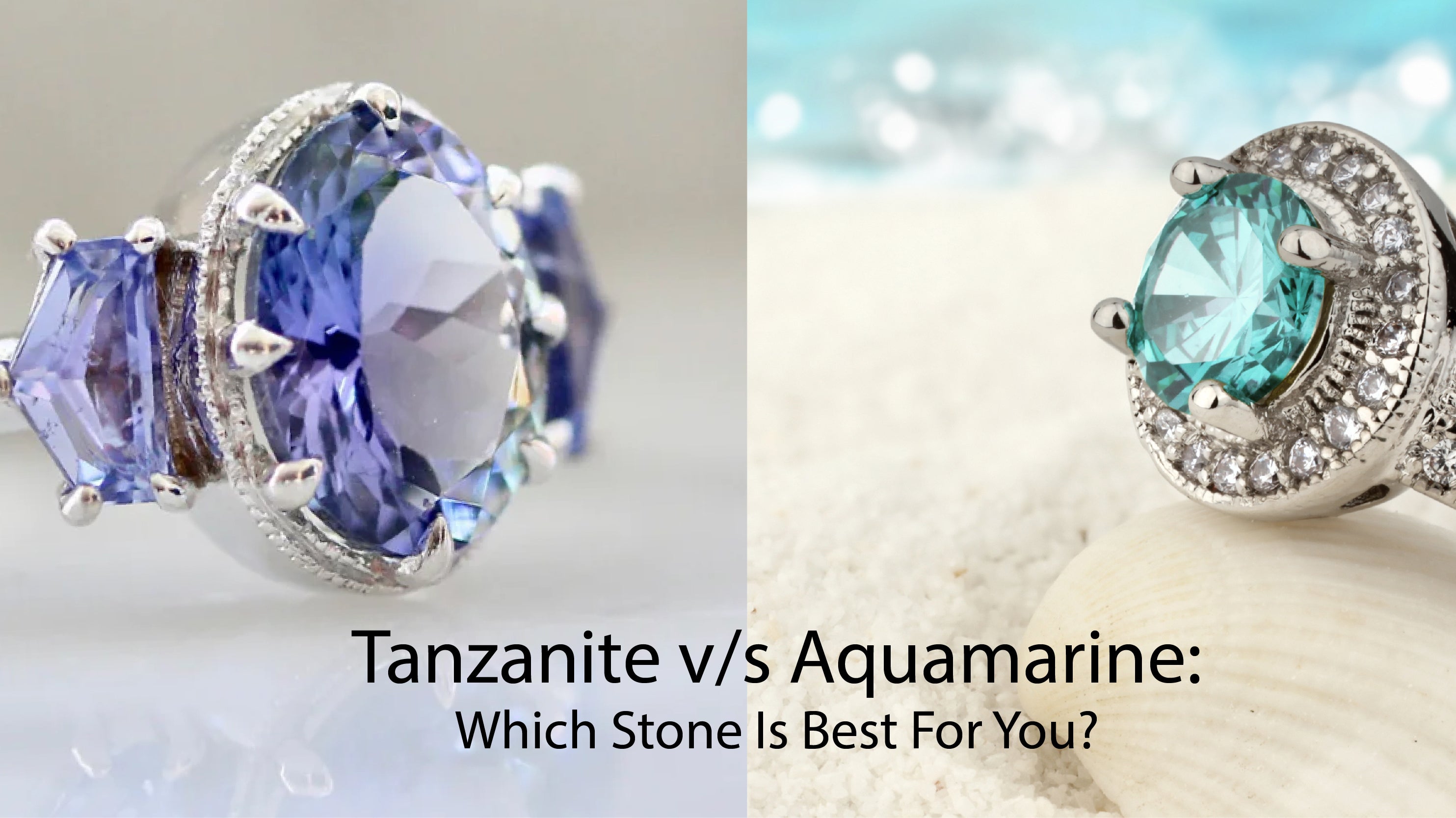 Tanzanite Vs Aquamarine: Which One You Should Choose?