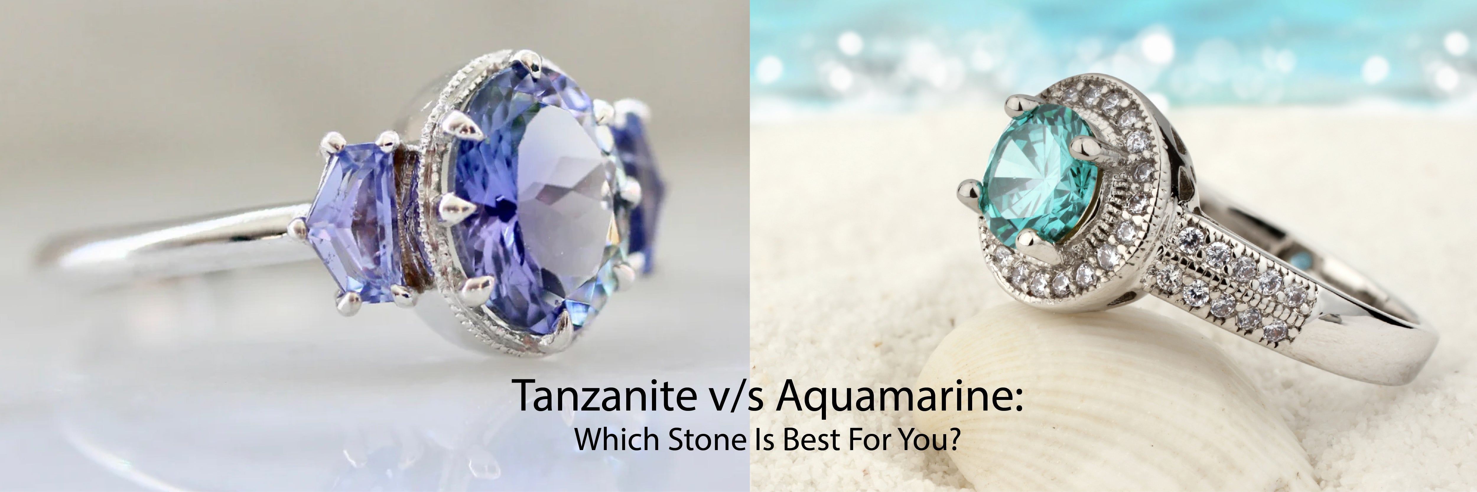 Tanzanite Vs Aquamarine: Which One You Should Choose?