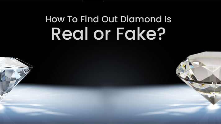 How To Find Out Diamond Is Real or Fake?
