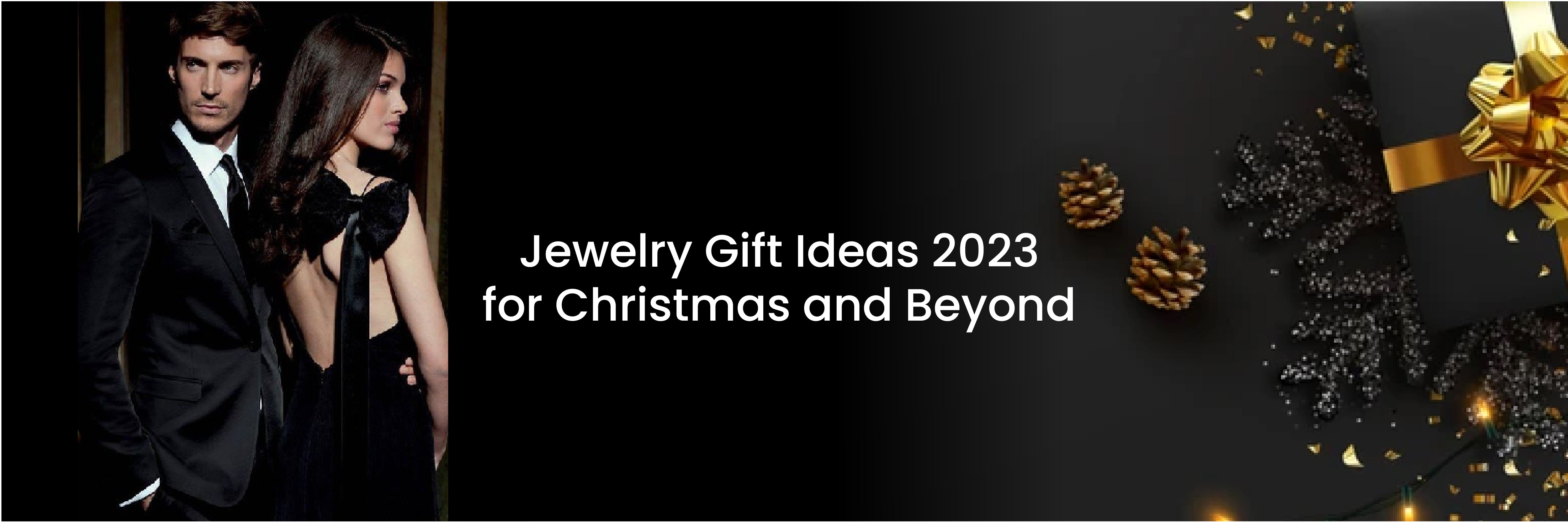 Top 18 Jewelry Gift Ideas 2023 for Christmas