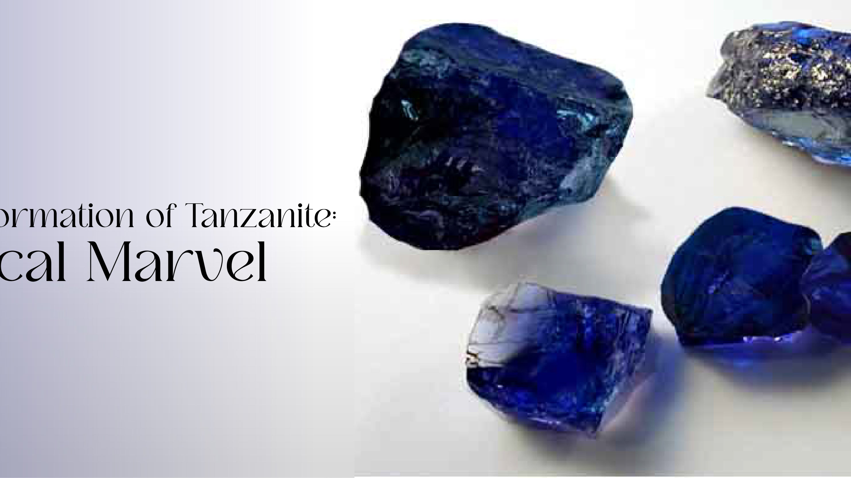 Exploring the Formation of Tanzanite: A Geological Marvel