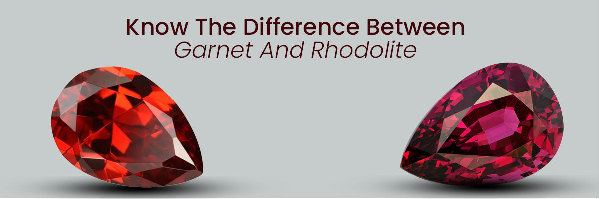 Know The Difference Between Garnet And Rhodolite